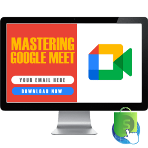 Mastering Google Meet